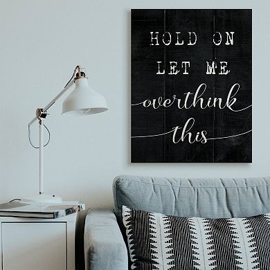Stupell Home Decor Let Me Overthink Canvas Wall Art