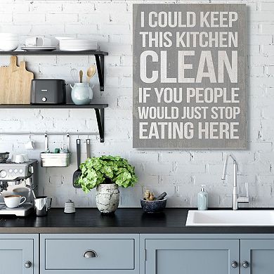 Stupell Home Decor I Could Keep This Kitchen Clean Canvas Wall Art