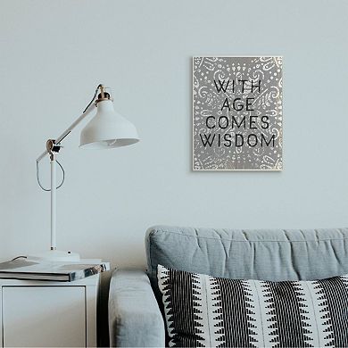 Stupell Home Decor With Age Comes Wisdom Phrase Grey Boho Pattern Wall Decor