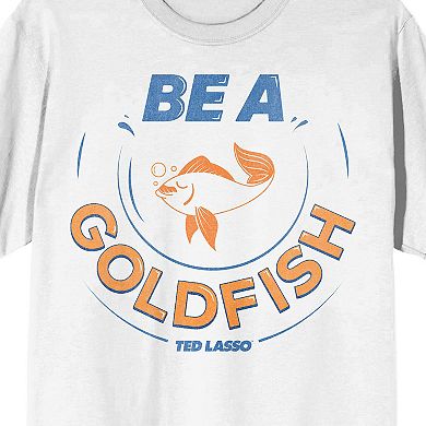 Men's Ted Lasso Be A Goldfish Tee