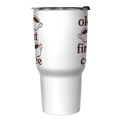 Okay But First Coffe Stainless Steel Travel Mug