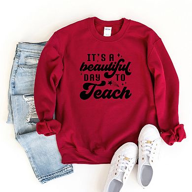 Beautiful Day To Teach Sweatshirt