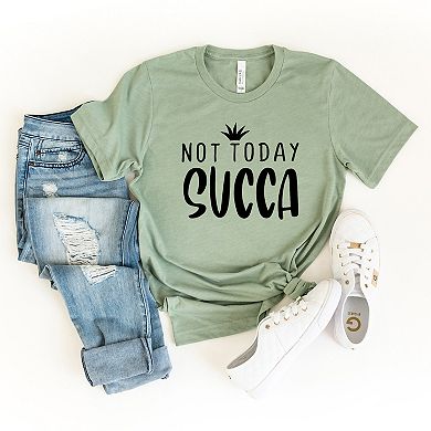 Not Today Succa Short Sleeve Graphic tee