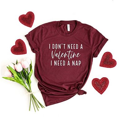 I Don't Need A Valentine Short Sleeve Graphic Tee
