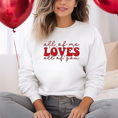 All Of Me Loves All Of You Sweatshirt