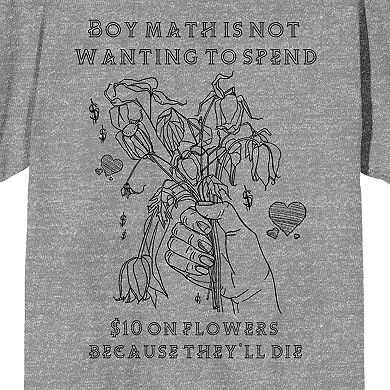 Juniors' "Boy Math Is Not Wanting to Spend $10 on Flowers" Graphic Tee