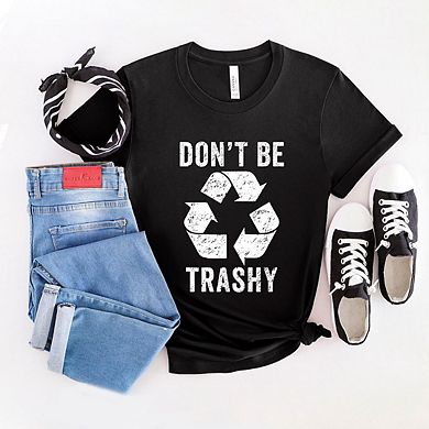 Don't Be Trashy Short Sleeve Graphic Tee