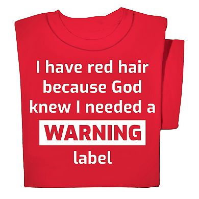 Collections Etc I Have Red Hair Warning Label Cotton Knit Graphic T-shirt