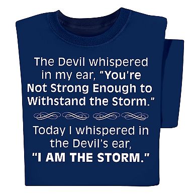 Collections Etc I Whispered To The Devil Im The Storm Inspirational T-shirt