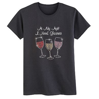 Collections Etc At My Age I Need Glasses Funny Wine T-shirt