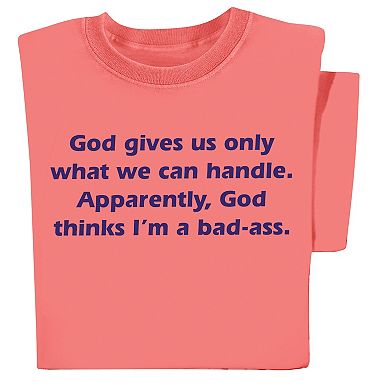 Collections Etc God Only Gives Us What We Can Handle Coral T-shirt