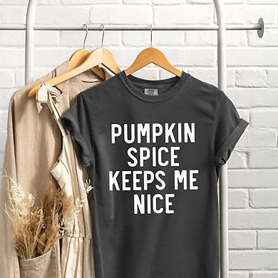 Pumpkin Spice Keeps Me Nice Garment Dyed Tees