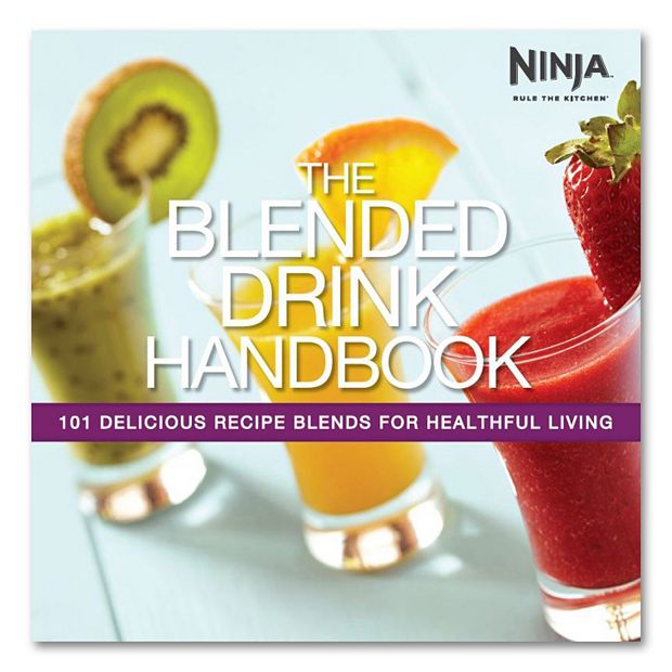 Ninja The Blended Drink Handbook Recipe Book