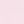 Pale Pink