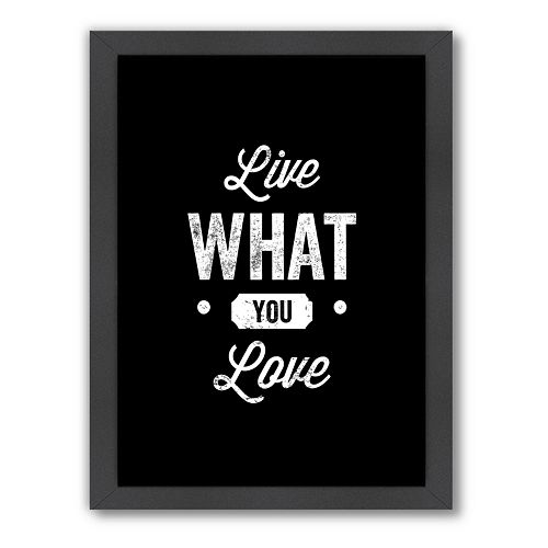 Americanflat Motivated Type ”Live What You Love” Framed Wall Art