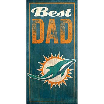 Miami Dolphins Best Dad Sign
