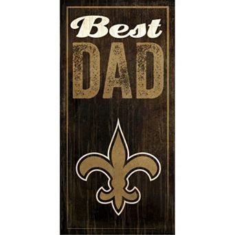 New Orleans Saints Best Dad Sign