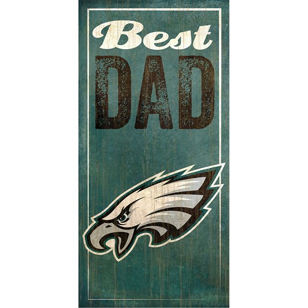 Philadelphia Eagles Best Dad Sign