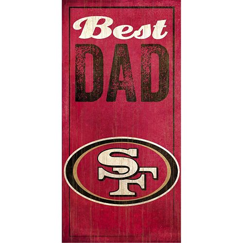 San Francisco 49ers Best Dad Sign