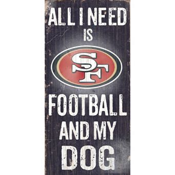 San Francisco 49ers Football and My Dog Sign