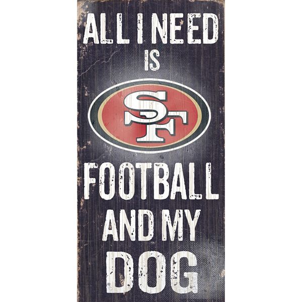 San Francisco 49ers Football and My Dog Sign