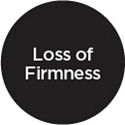 Loss of Firmness