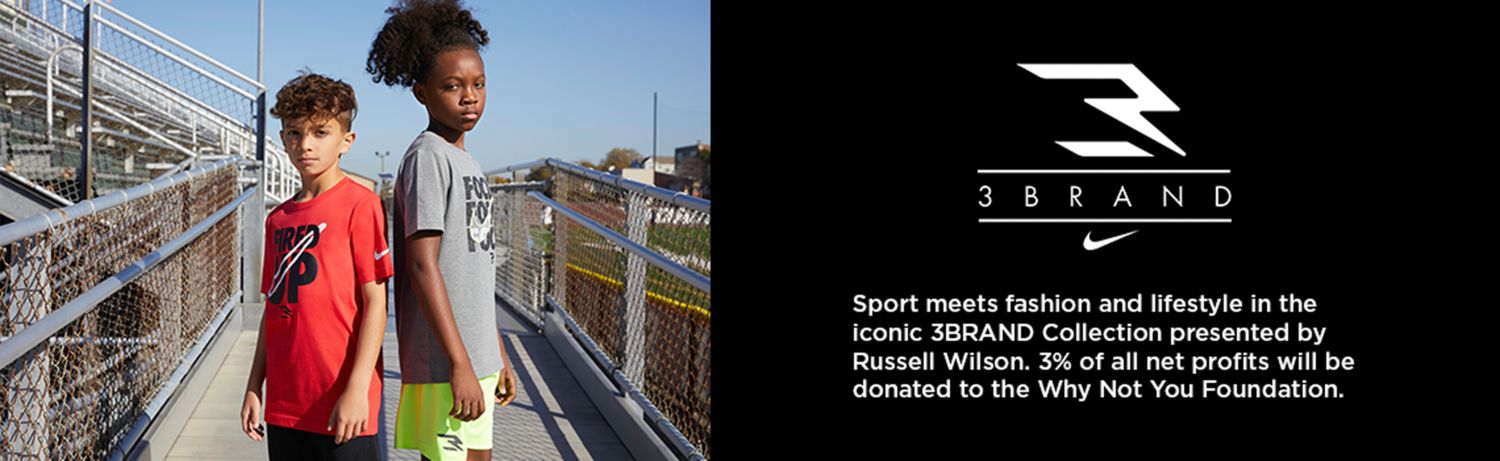 3Brand | Nike | Sport meets fashion and lifestyle in the iconic 3BRAND Collection presented by Russell Wilson. 3% of all net profits will be donated to the Why Not You Foundation