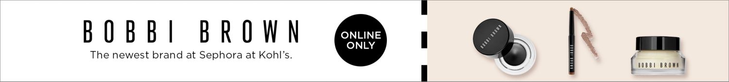 Bobbi Brown The newest brand at Sephora at Kohl’s.