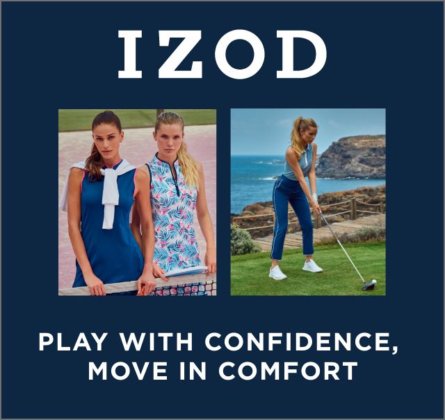 izod. play with confidence, move in comfort.