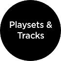 Playsets & Tracks