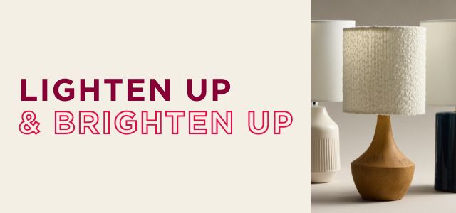 lighten up and brighten up