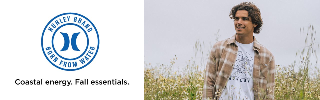 hurley brand. born from water. coastal energy. fall essentials.