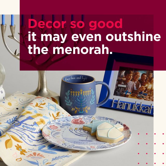 decor so good it may even outshine the menorah.