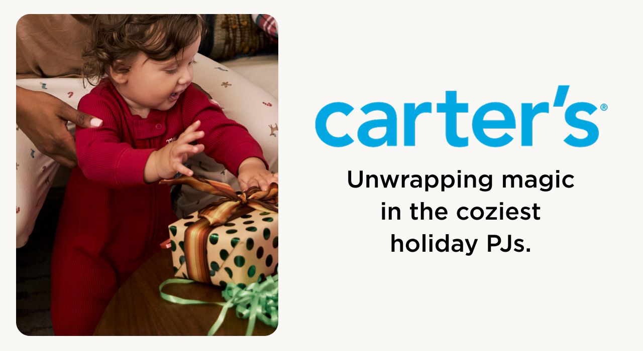 carters. unwrapping magic in the coziest holiday pjs.
