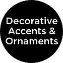 Decorative Accents & Ornaments