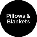 Pillows & Blankets