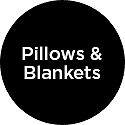 Pillows& Blankets