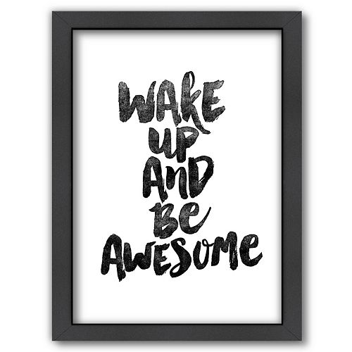Americanflat ''Wake Up and Be Awesome'' Framed Wall Art
