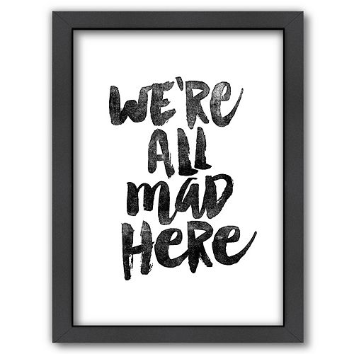 Americanflat ''We're All Mad Here'' Framed Wall Art