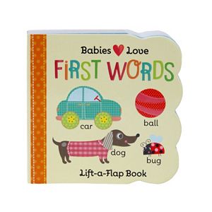Babies Love First Words Lift-A-Flap Book by Cottage Door Press