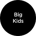 Big Kids