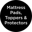 Mattress Pads, Toppers & Protectors