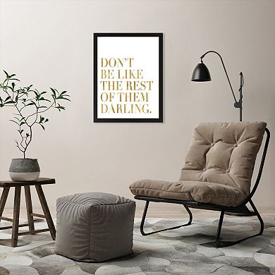 Americanflat "Don't Be Like Them" Framed Wall Art by Amy Brinkman