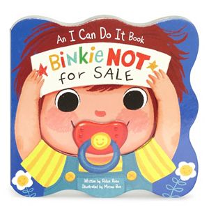 Binkie NOT for Sale: An I Can Do It Book by Cottage Door Press