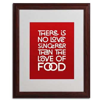 Trademark Fine Art "Sincere Love of Food II" Matted Wood Finish Framed Wall Art