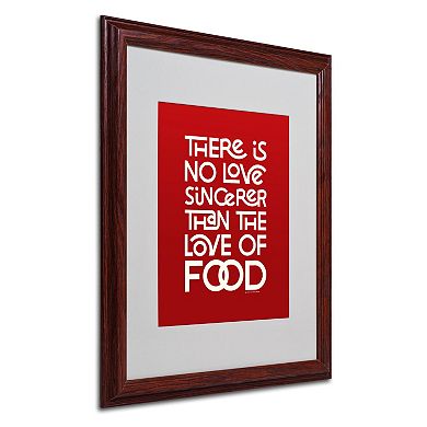 Trademark Fine Art "Sincere Love of Food II" Matted Wood Finish Framed Wall Art