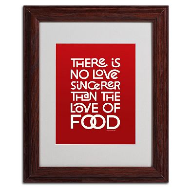 Trademark Fine Art "Sincere Love of Food II" Matted Wood Finish Framed Wall Art