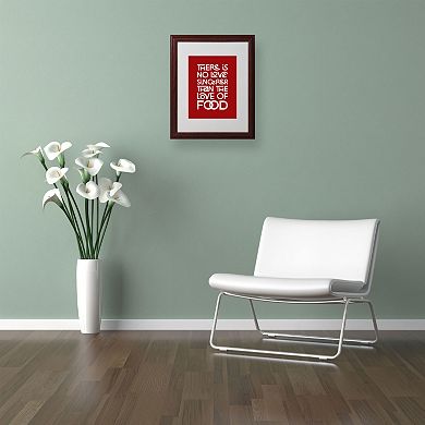 Trademark Fine Art "Sincere Love of Food II" Matted Wood Finish Framed Wall Art