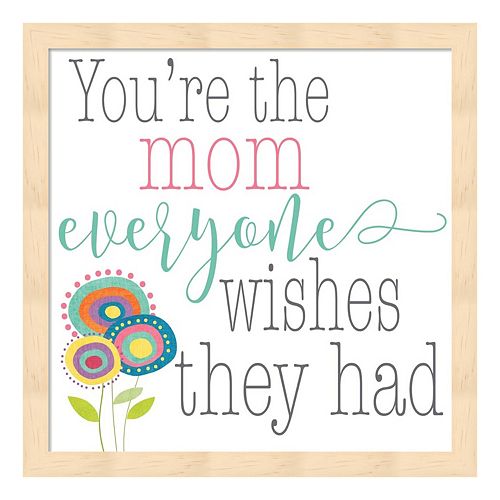 You're The Mom Framed Wall Art