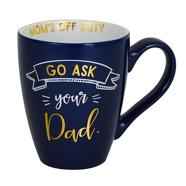 Enchante Go Ask Your Dad Mug